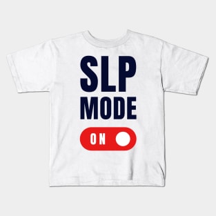 SLP Mode ON Kids T-Shirt